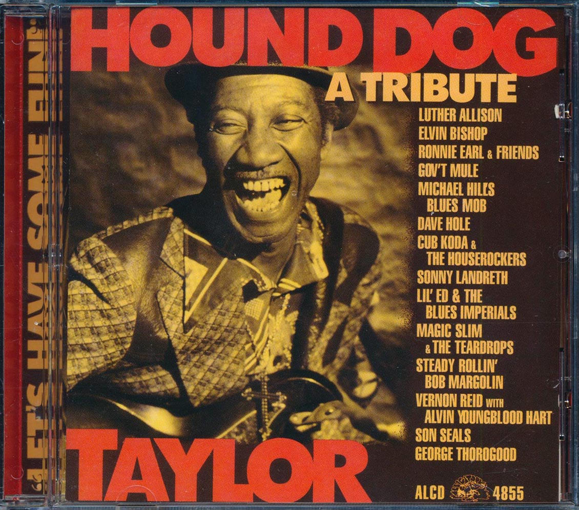 Elvin Bishop, George Thorogood, Luther Allison, Etc. - Hound Dog Taylor: A Tribute (incl. large booklet) Music CD