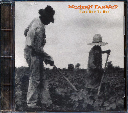 Modern Farmer - Hard Row To Hoe Music CD