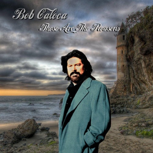 Caloca,bob - These Are The Reasons - Music CD