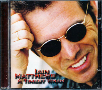 Iain Matthews - A Tiniest Wham + A Live Wham (24 tracks) (2xCD) Music CD
