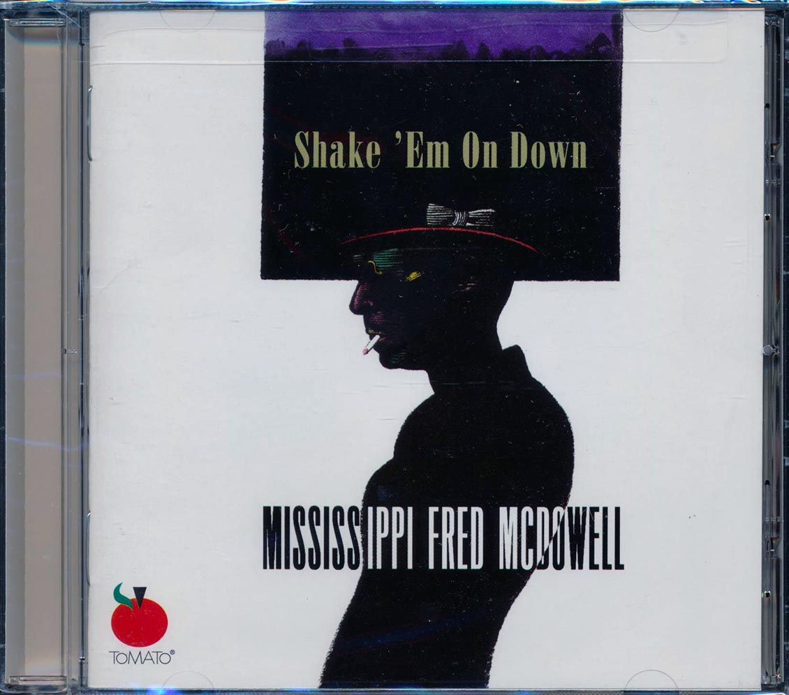 Mississippi Fred McDowell - Shake 'Em On Down Music CD