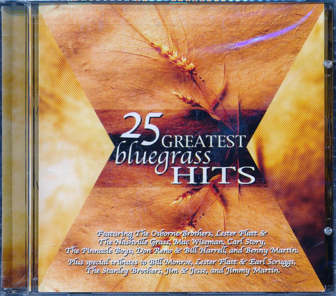 Mac Wiseman, The Osborne Brothers, Lester Flatt & The Nashville Grass, Etc. - 25 Greatest Bluegrass Hits (25 tracks) Music CD
