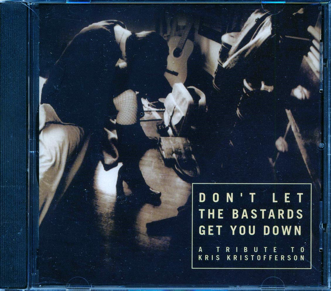 Tom Verlaine, Chuck Prophet, Polara, Oranger, Etc. - Don't Let The Bastards Get You Down: A Tribute To Kris Kristofferson Music CD