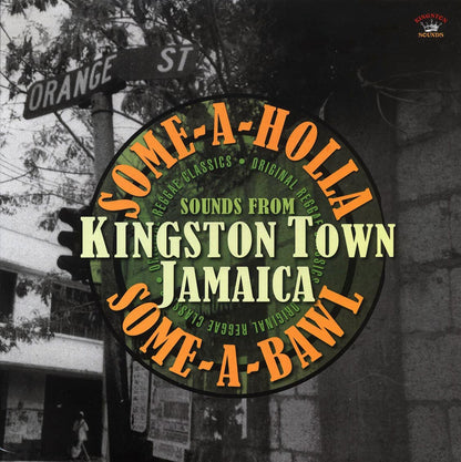 Max Romeo, Slim Smith, Roy Shirley, Etc. - Some-A-Holla Some-A-Bawl: Sounds From Kingston Town Jamaica (180g) Vinyl Record