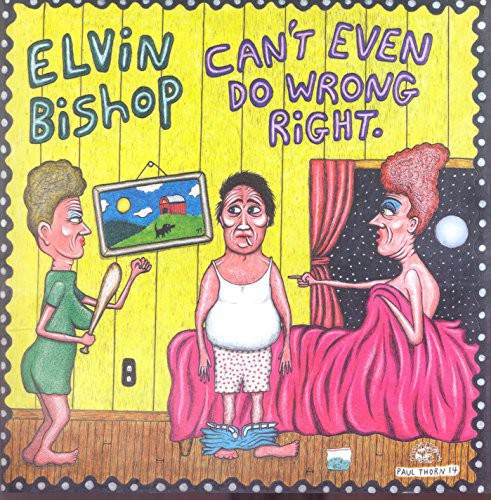 Bishop,elvin - Can't Even Do Wrong Right - Music CD