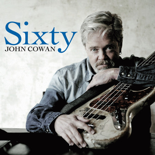 the album cover for John Cowan - Sixty