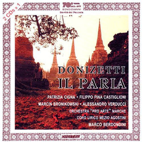 Donizetti / Castiglioni / Cigna / Bronikoswki - Il Paria - Music CD