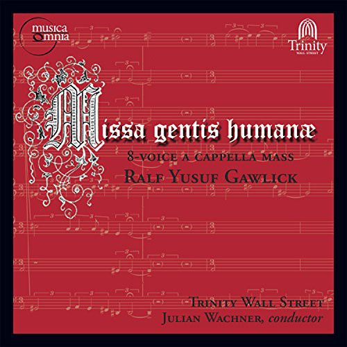 Gawlick / Wachner / Choir Of Trinity Wall Street - Missa Gentis Human-8-voice A Cappella Mass - Music CD