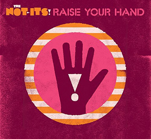 Not-its - Raise Your Hand - Music CD
