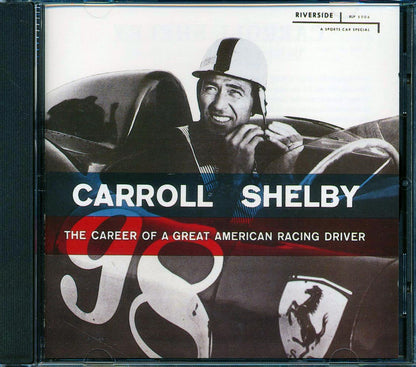 Carroll Shelby - The Career Of A Great American Driver (remastered) Music CD