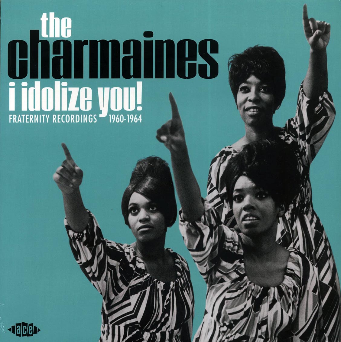 The Charmaines - I Idolize You! Fraternity Recordings 1960-1964 Vinyl Record