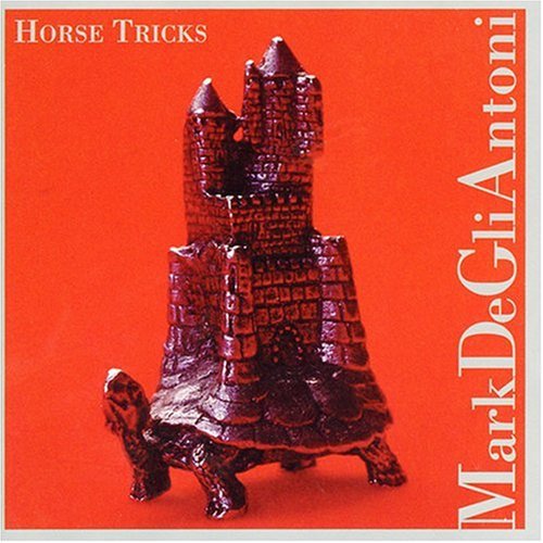 Degliantoni,mark - Horse Tricks - Music CD