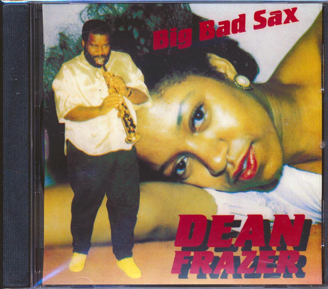 Dean Fraser - Big Bad Sax Music CD