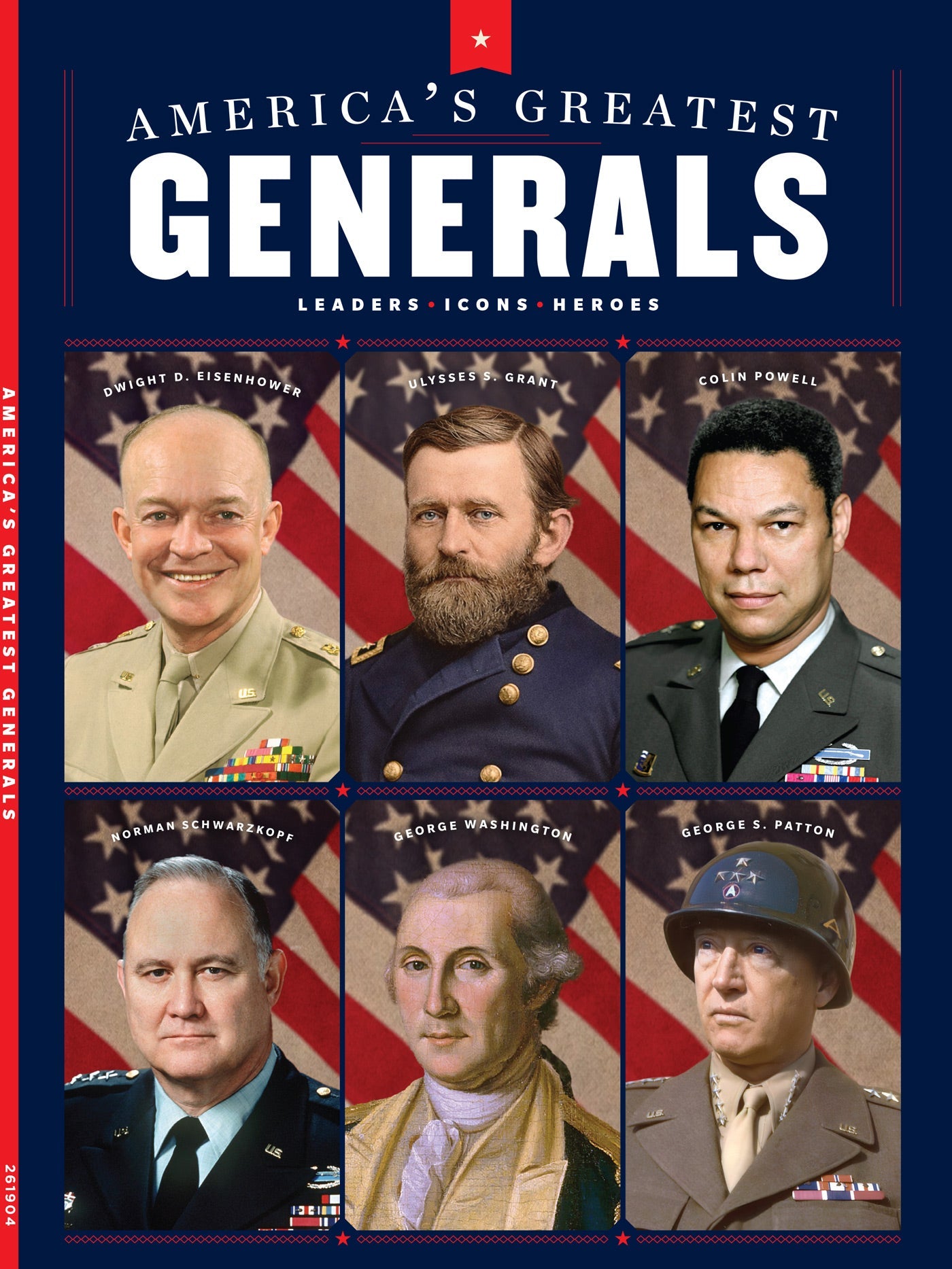 America's Greatest Generals - Leaders, Icons & Heroes: Dwight D. Eisenhower, Ulysses S. Grant, Colin Powell, Norman Schwarzkopf, George Washington, George S. Patton & More!