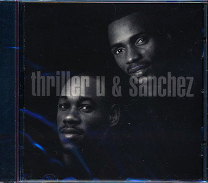 Thriller U, Sanchez - Thriller U & Sanchez Music CD