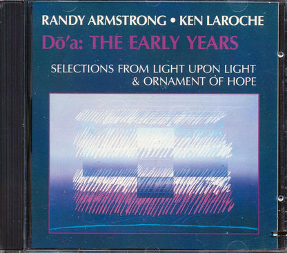 Randy Armstrong, Ken Laroche - Do'a: The Early Years: Selections From Lioght Upon Light & Ornament Of Hope (marked/ltd stock) Music CD