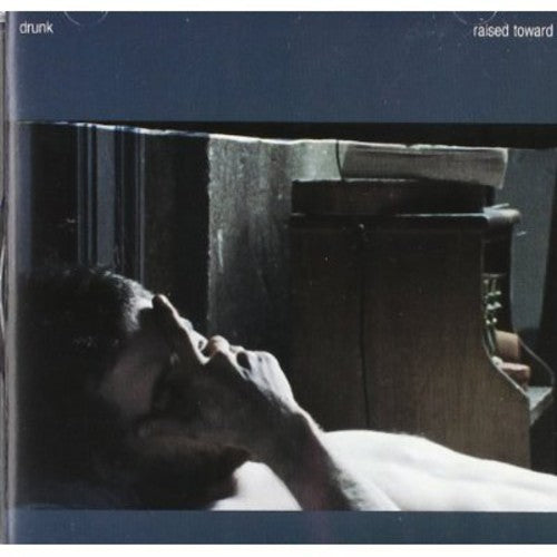 Drunk - Raised Toward - Music CD