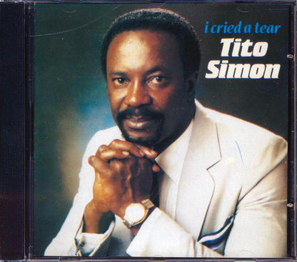 Tito Simon - I Cried A Tear Music CD