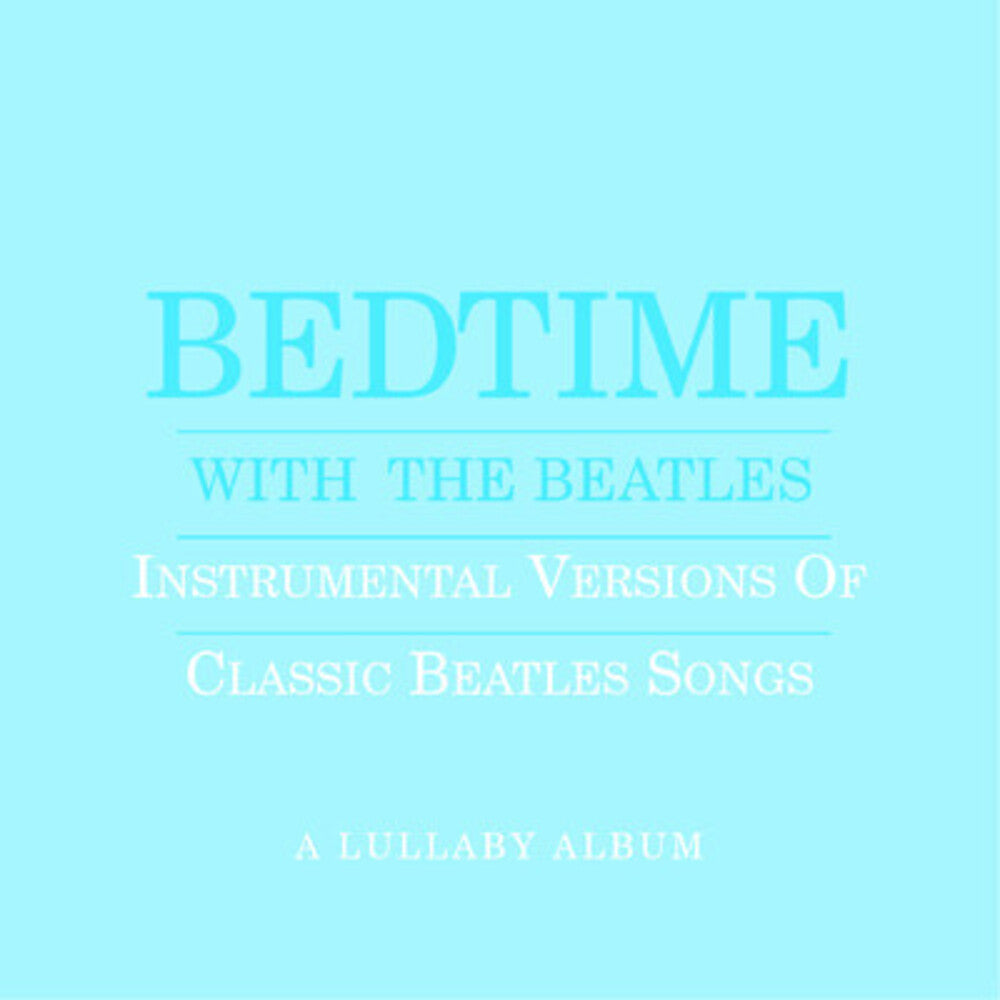Bedtime with Beatles: A Lullaby Album (Blue) Music CD