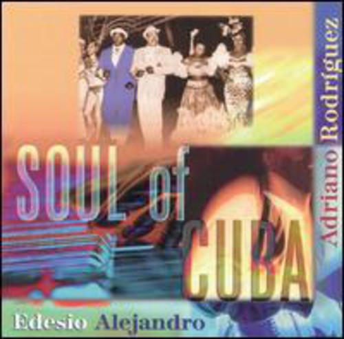 the album cover for Rodriguez/Alejandro - Soul of Cuba