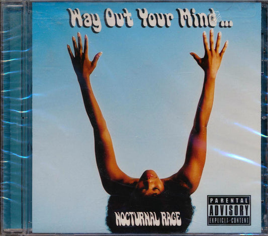 Nocturnal Rage Way Out Your Mind Music CD