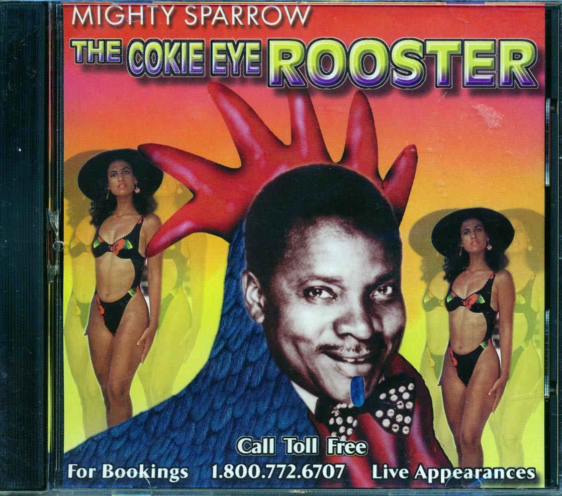 Mighty Sparrow - The Cokie Eye Rooster Music CD