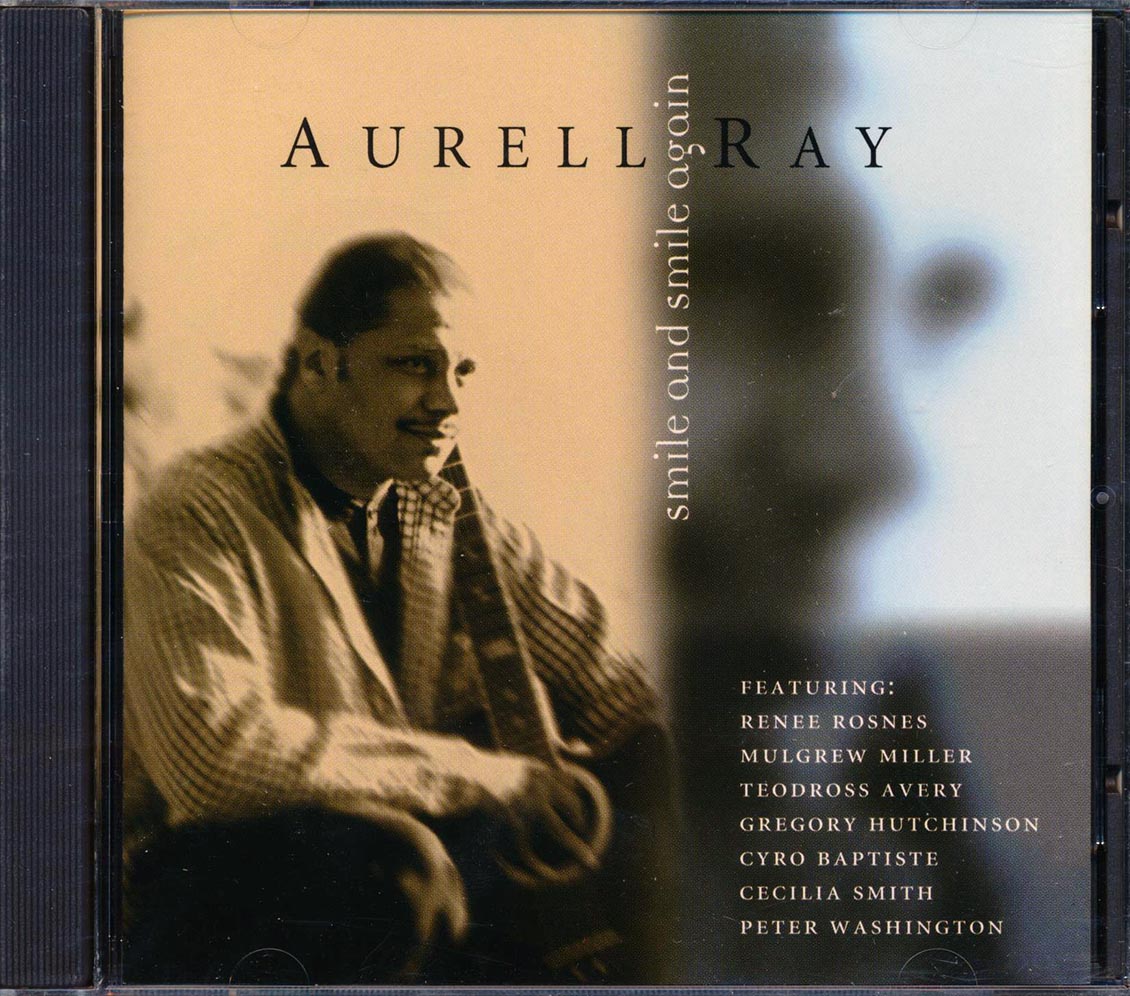 Aurell Ray - Smile And Smile Again Music CD