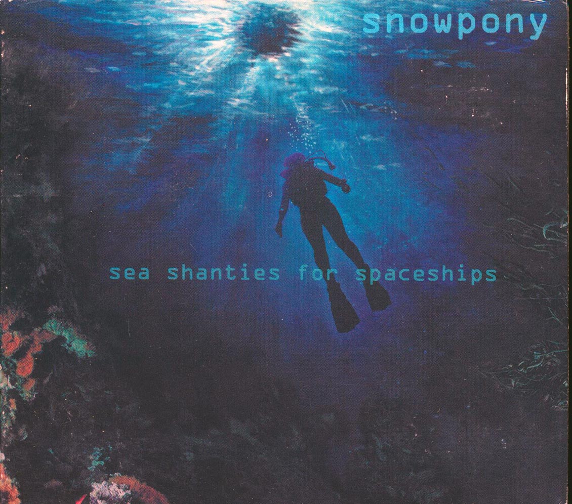 Snowpony - Sea Shanties For Spaceships Music CD