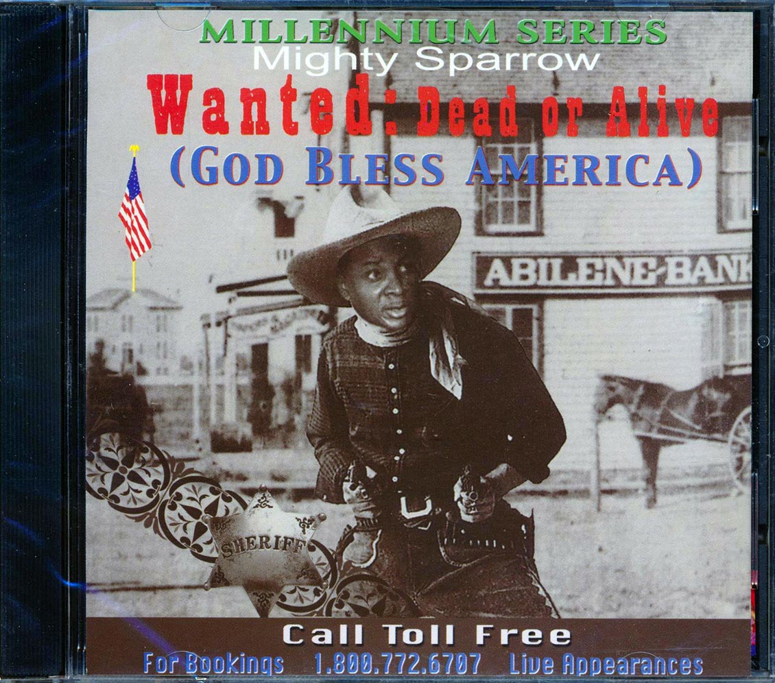 Mighty Sparrow - Wanted Dead Or Alive, God Bless America: Millennium Series Music CD