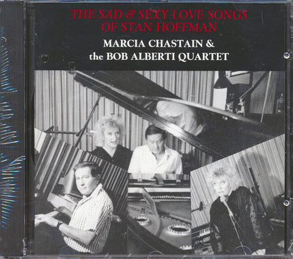 Marcia Chastain & Bob Alberti Quartet - The Sad & Sexy Love Songs Of Stan Hoffman Music CD