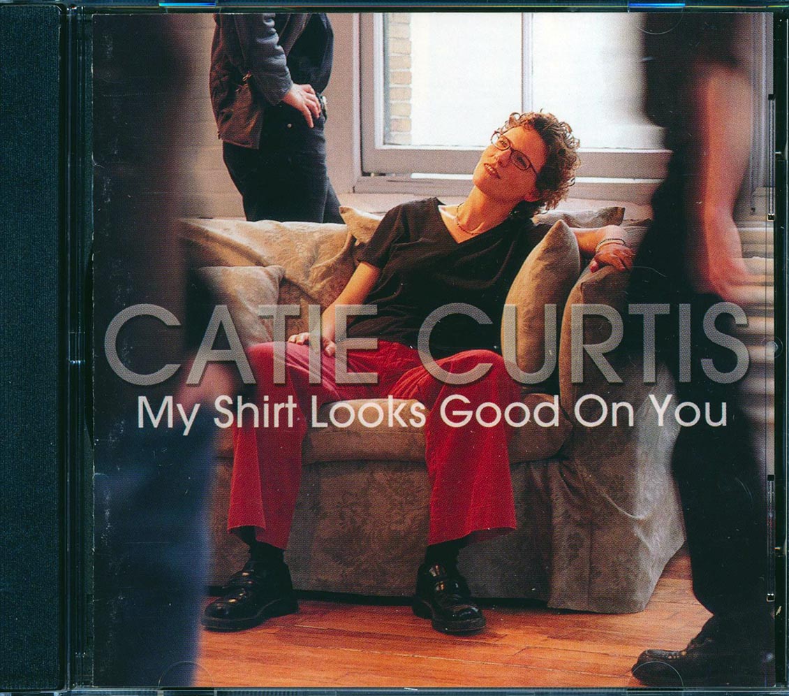Catie Curtis - My Shirt Looks Good On You Music CD