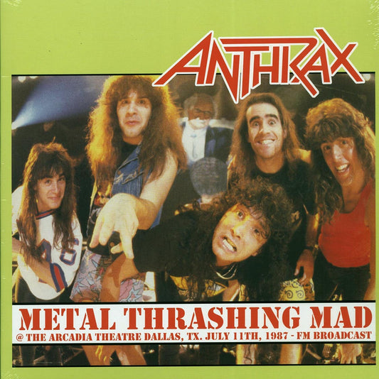 Anthrax Metal Thrashing Mad: The Arcadia Theatre, Dallas, TX July 11th, 1987 FM Broadcast ltd. 500 copies made Vinyl Record