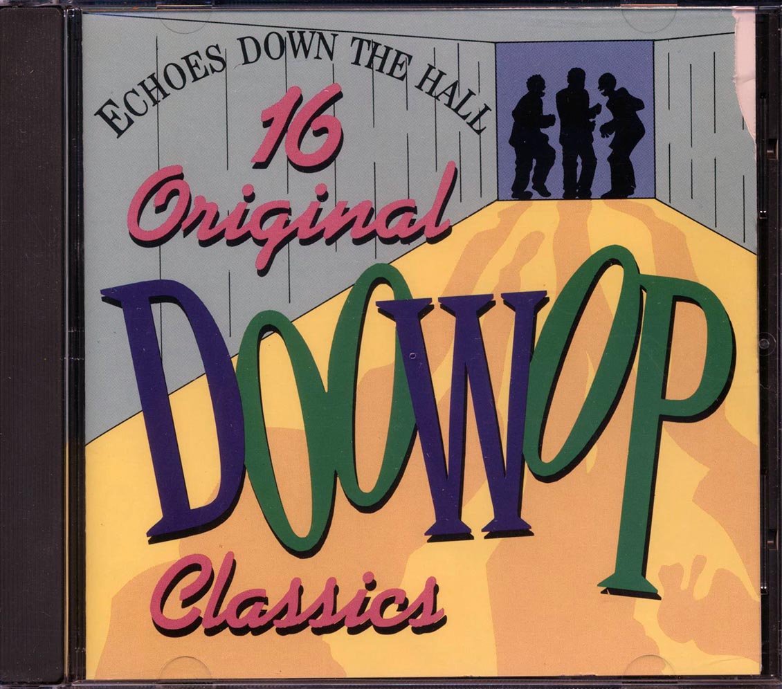 Nutmegs, 5 Satins, Gladys Knight & The Pips, Etc. - Echoes Down The Hall: 16 Original Doo-Wap Classics (marked/ltd stock) Music CD