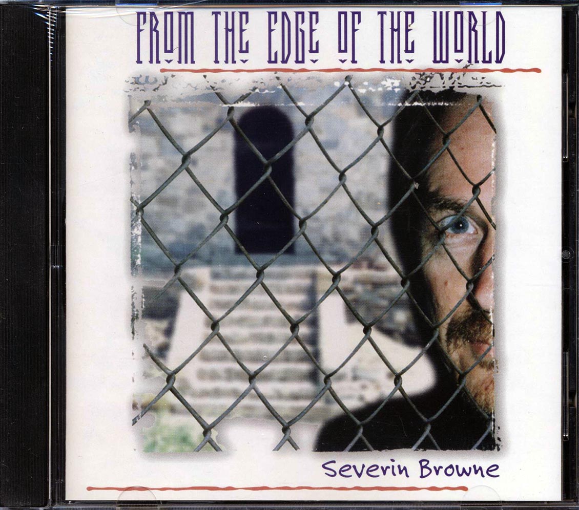 Severin Browne - From The Edge Of The World (marked/ltd stock) Music CD