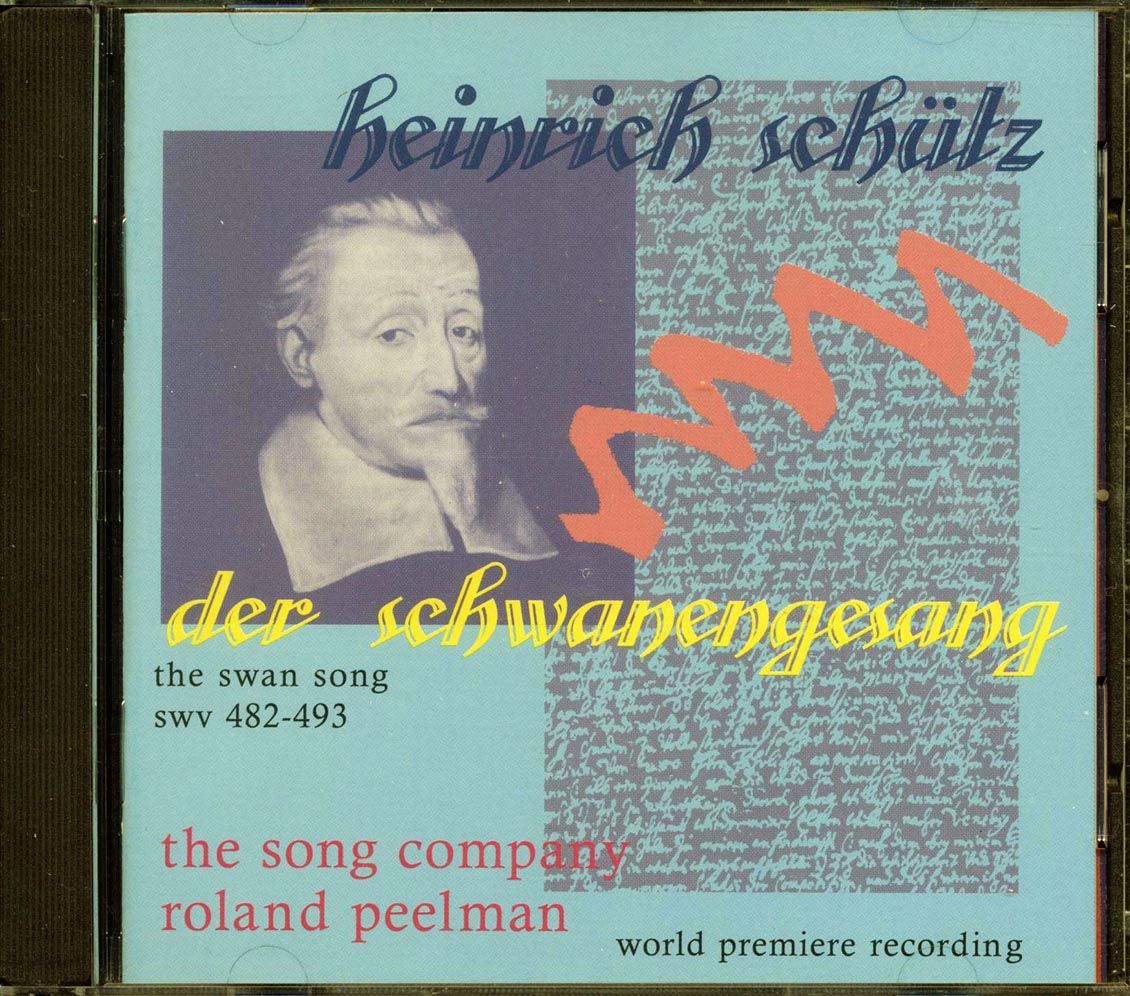 The Song Company, Roland Peelman - Heinric Schutz Der Schwanengesang: The Swan Song 482-493 Music CD