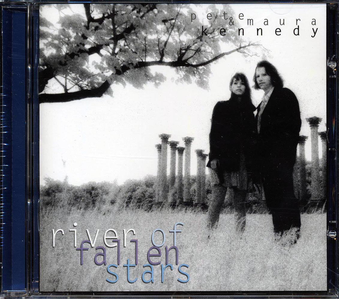 Pete & Maura Kennedy - River Of Fallen Stars Music CD