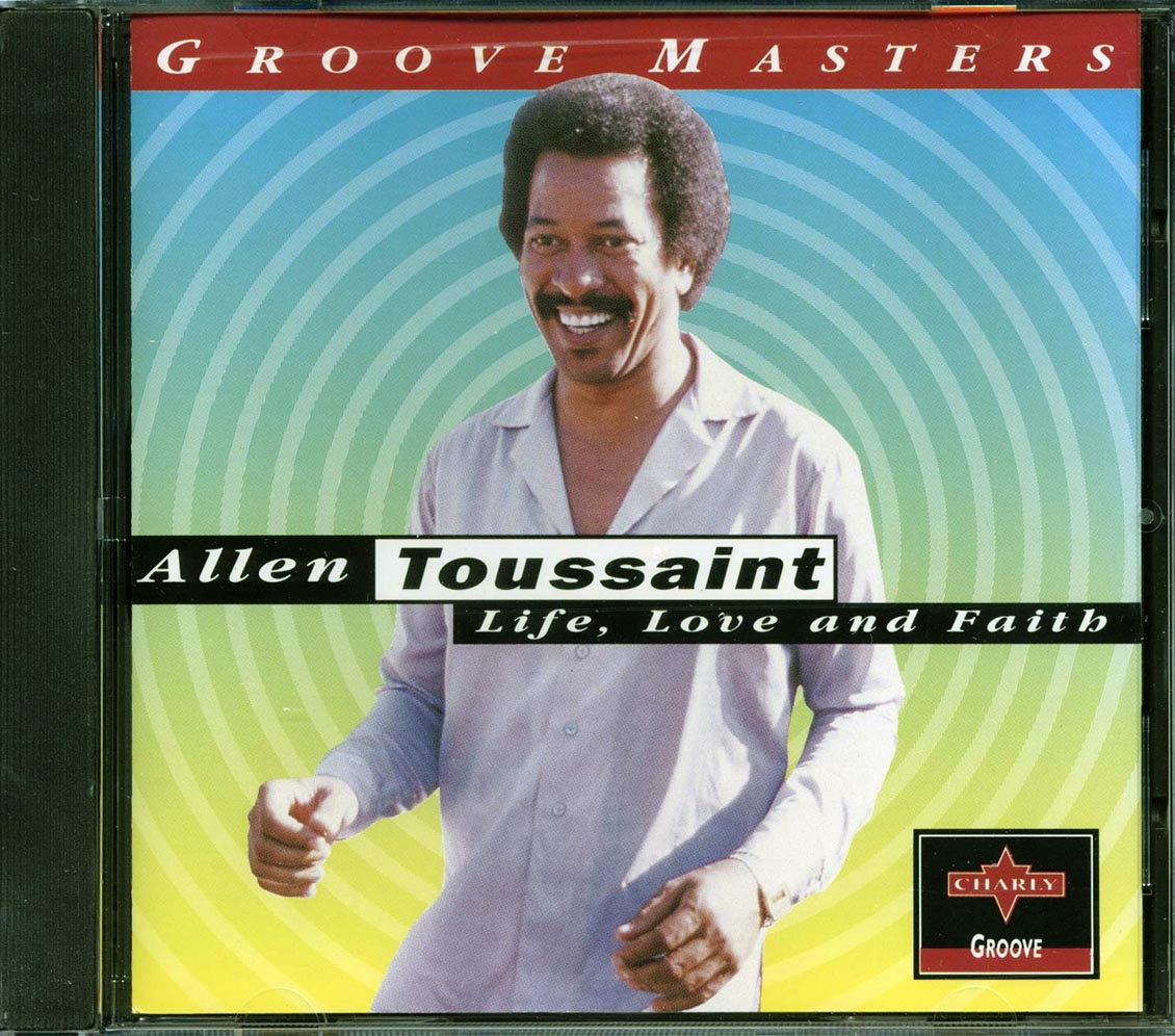 Allen Toussaint - Life, Love And Faith: Groove Masters Music CD