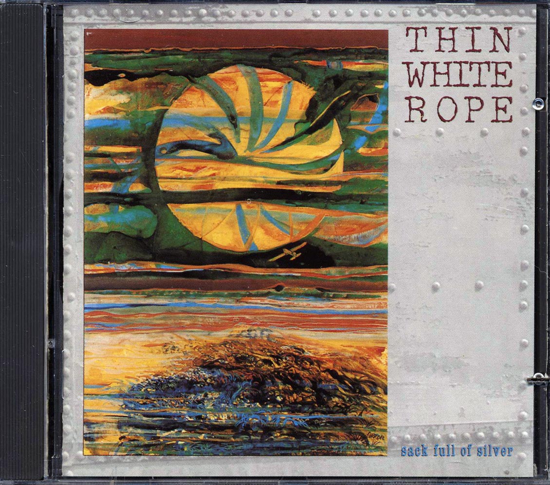 Thin White Rope - Sack Full Of Silver (marked/ltd stock) Music CD