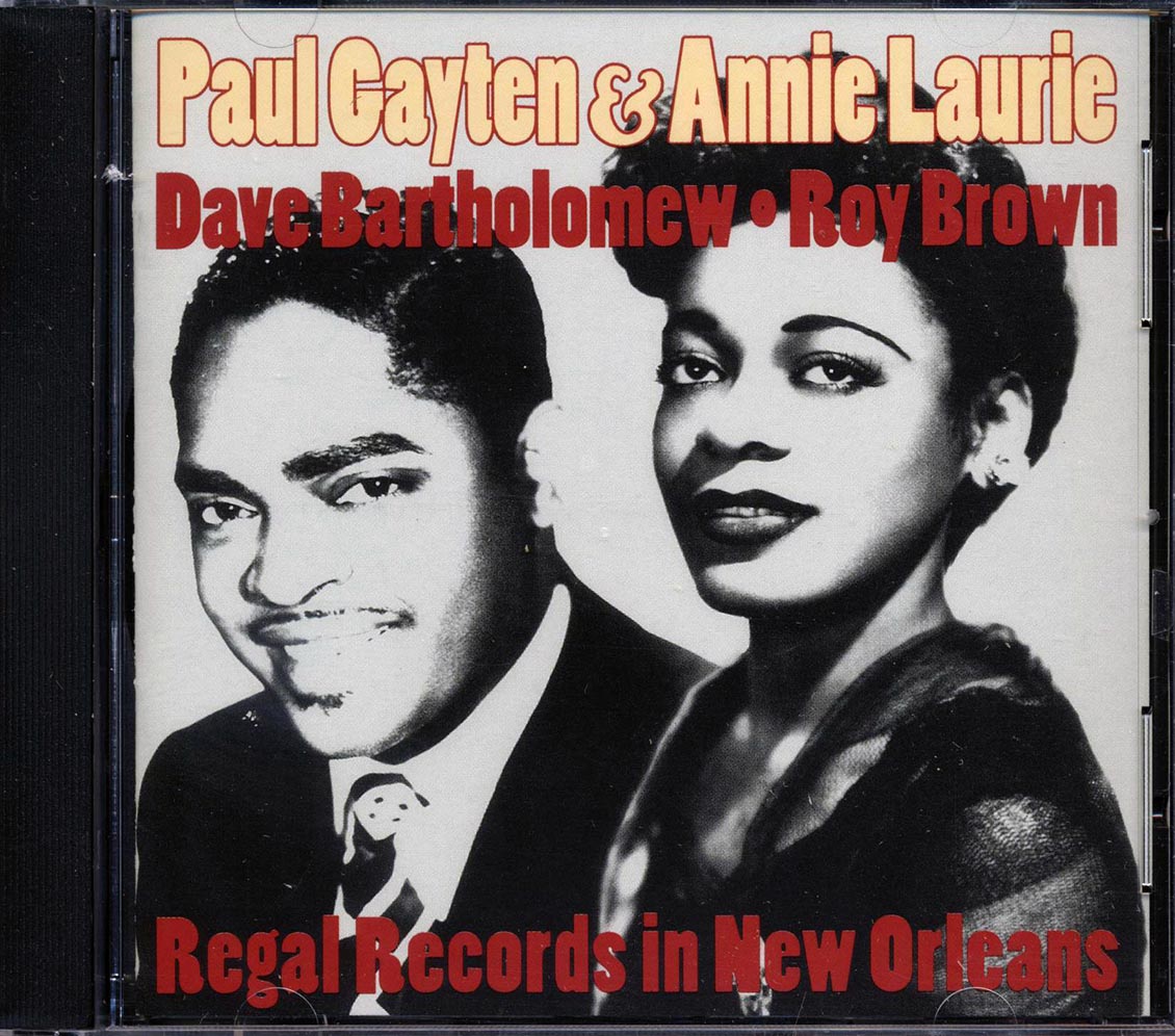 Paul Gayten Annie Laurie Dave Bartholomew Roy Brown Regal Records In New Orleans 27 tracks Music CD