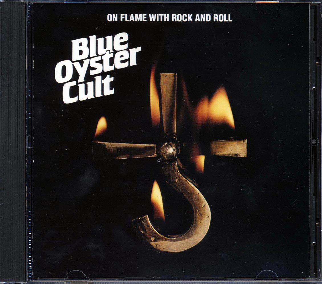 Blue Oyster Cult - On Flame With Rock And Roll Music CD