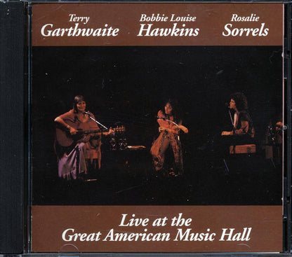 Terry Garthwaite, Bobbie Louise Hawkins, Rosalie Sorrels - Live At The Great American Music Hall (marked/ltd stock) Music CD