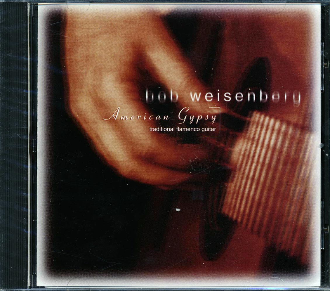 Bob Weisenberg - American Gypsy: Traditional Flamenco Guitar Music CD