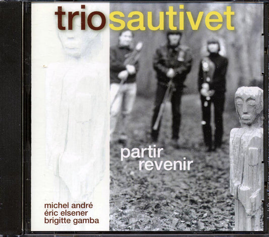 Trio Sautivet Partir Revenir Music CD