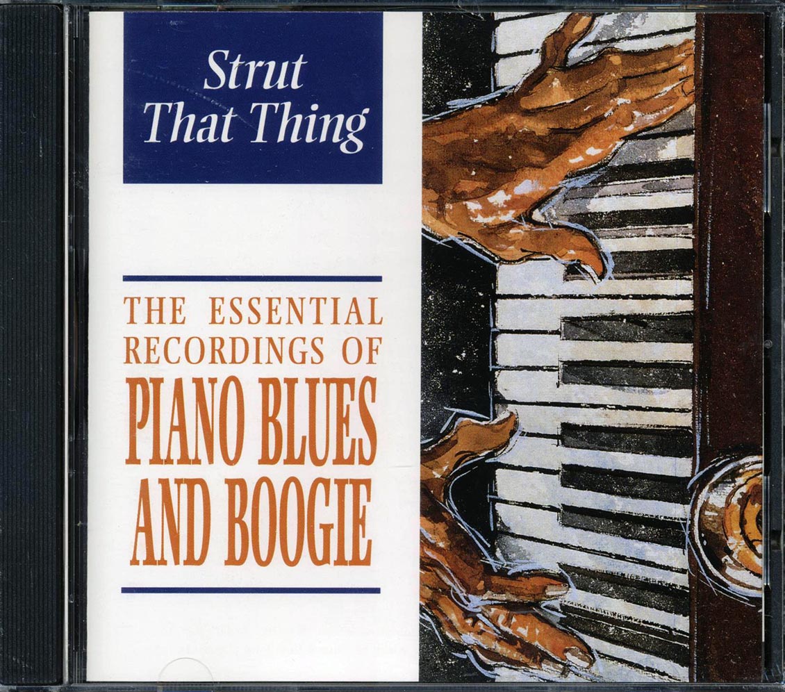 Skip James, Charlie Spand, Pinetop Smith, Etc. - Strut That Thing: Piano Blues And Boogie (22 tracks) Music CD