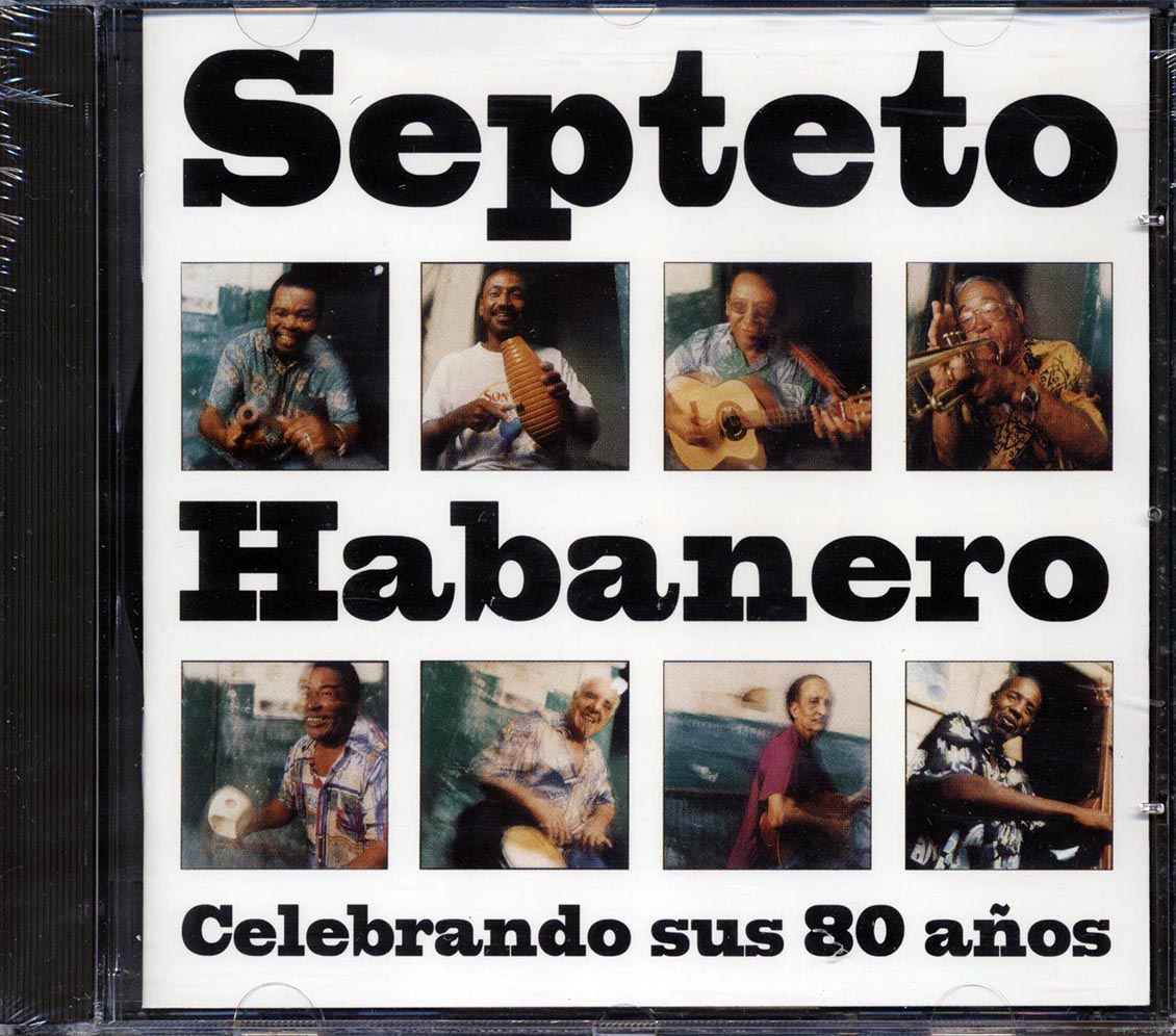 Septeto Habanero - Celebrando Sus 80 Anos Music CD