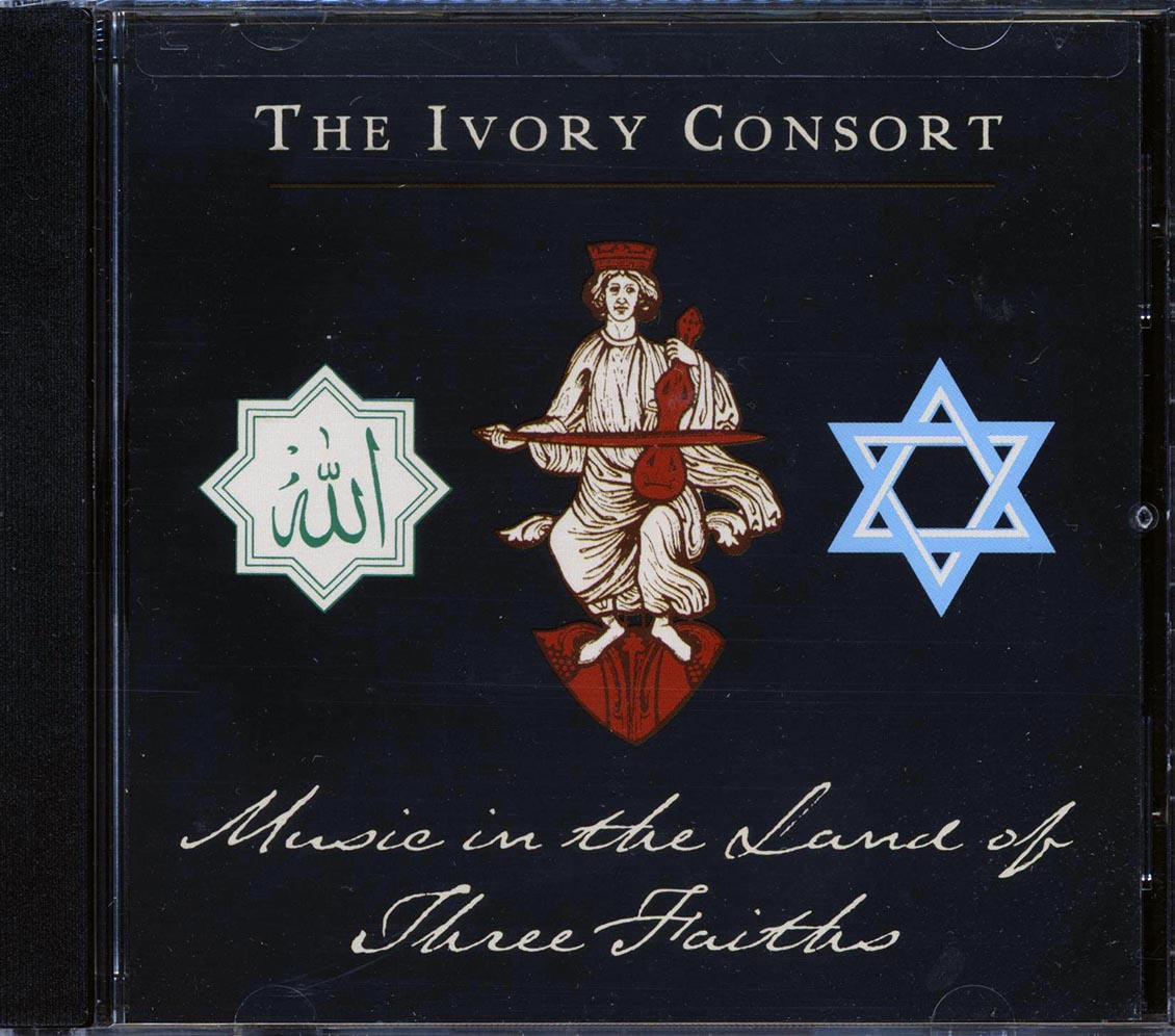Ivory Consort - Music In The Land Of Three Faiths Music CD