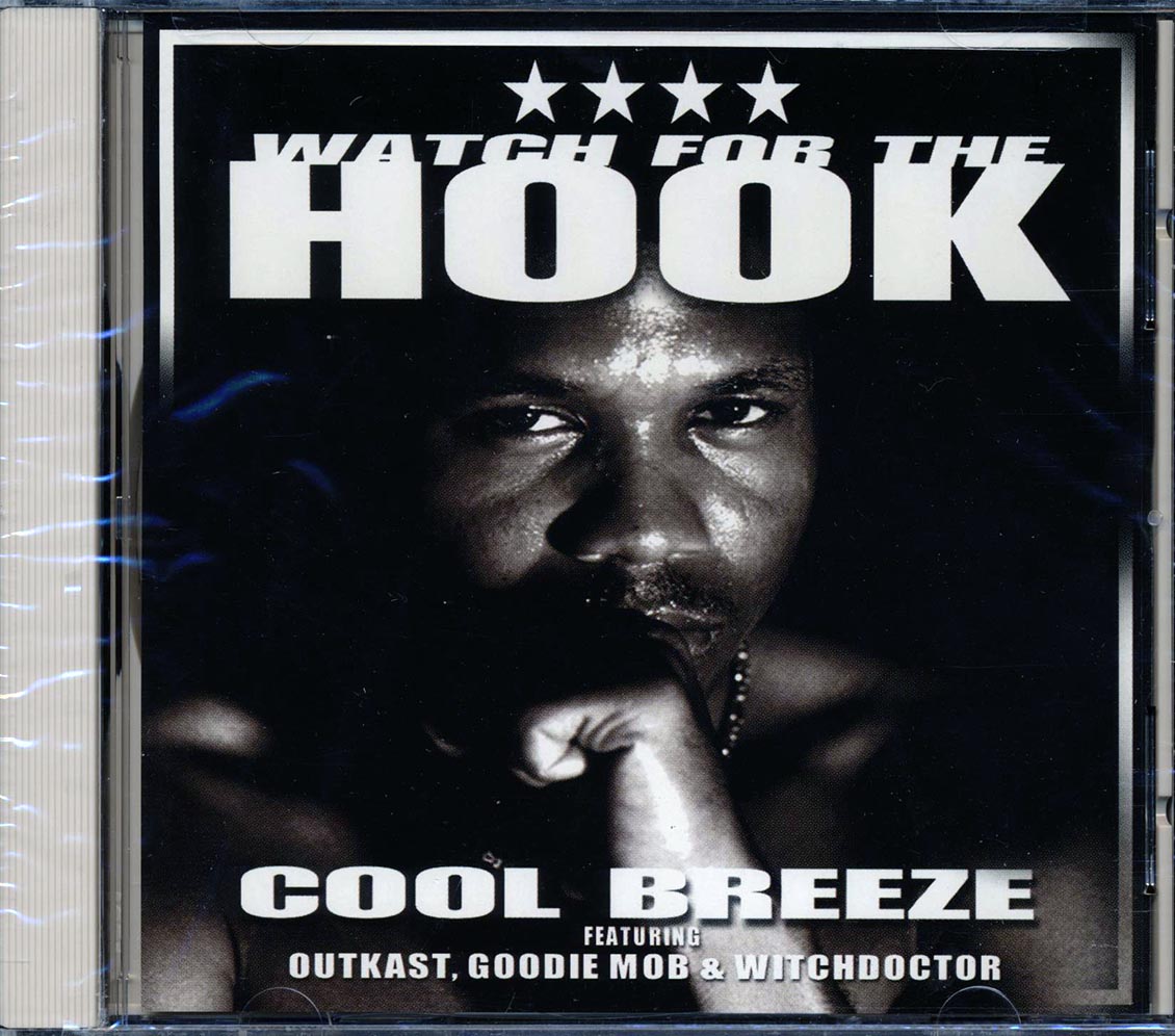 Cool Breeze, OutKast, Goodie Mob - Watch For The Hook Music CD