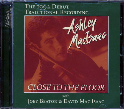 Ashley MacIsaac, Joey Beaton, David MacIsaac - Close To The Floor: The 1992 Debut Traditional Recording Music CD