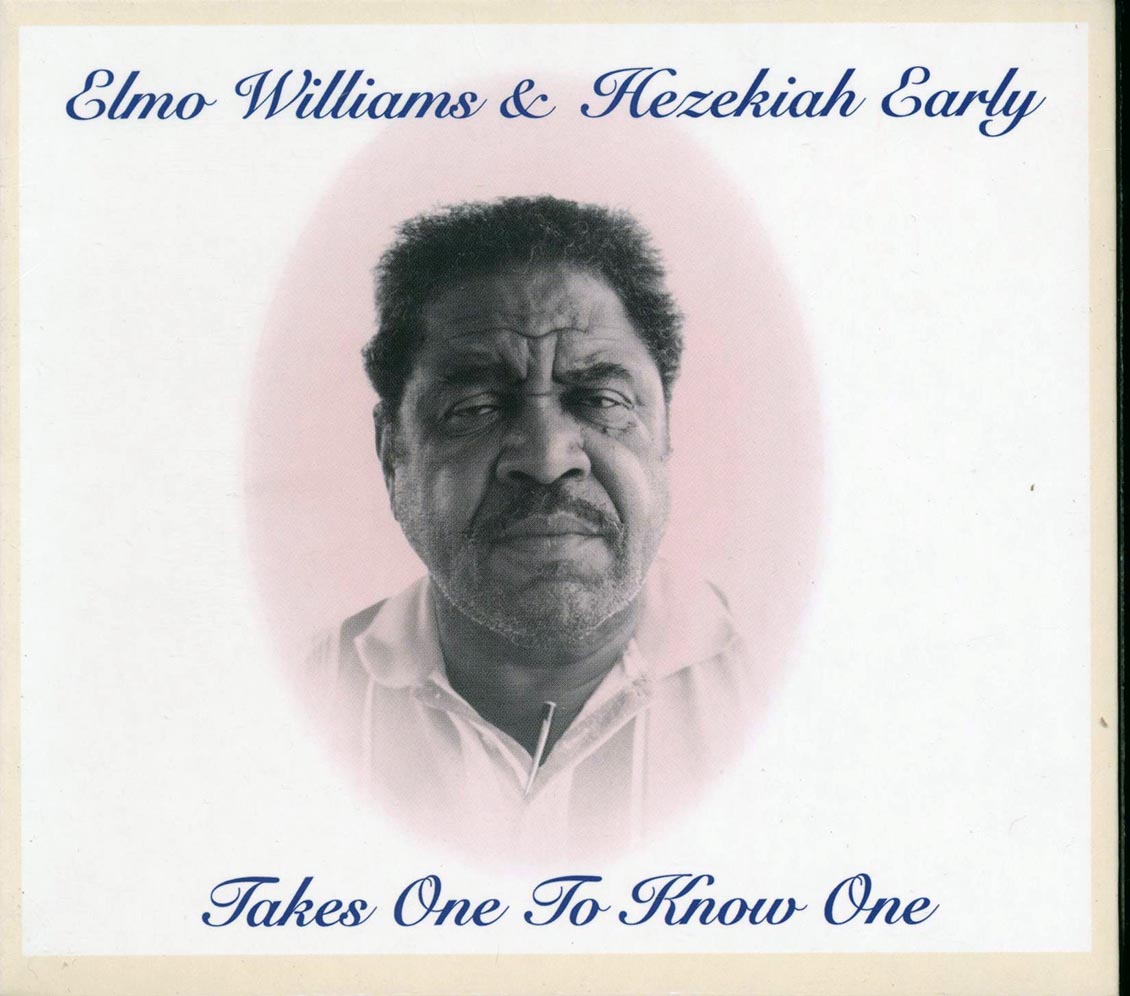 Elmo Williams, Hezekiah Early - Takes One To Know One (deluxe 3-fold digipak) Music CD
