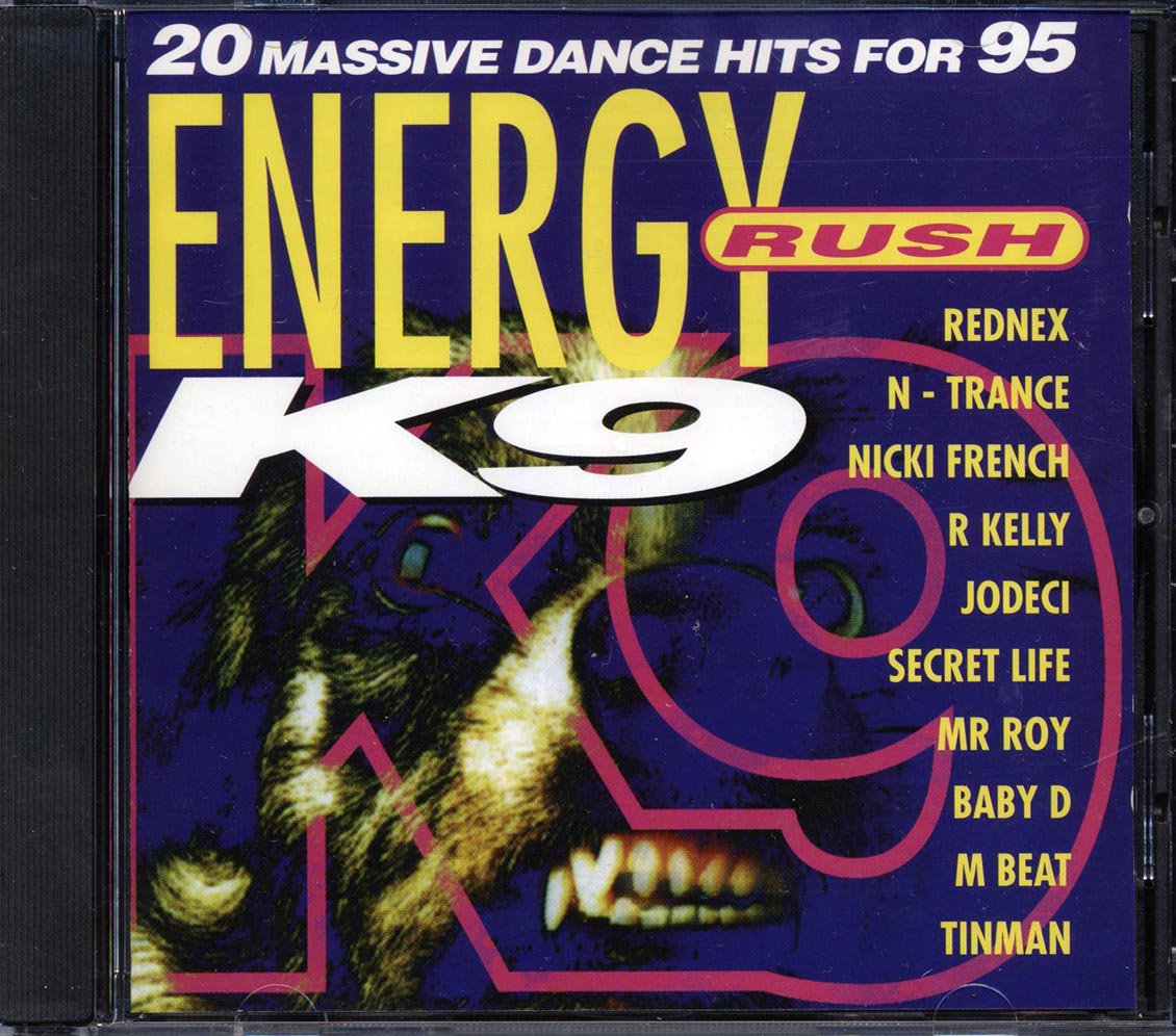 R Kelly, Rednex, N-Trance, Secret Life, Etc. - Energy Rush K9 Music CD